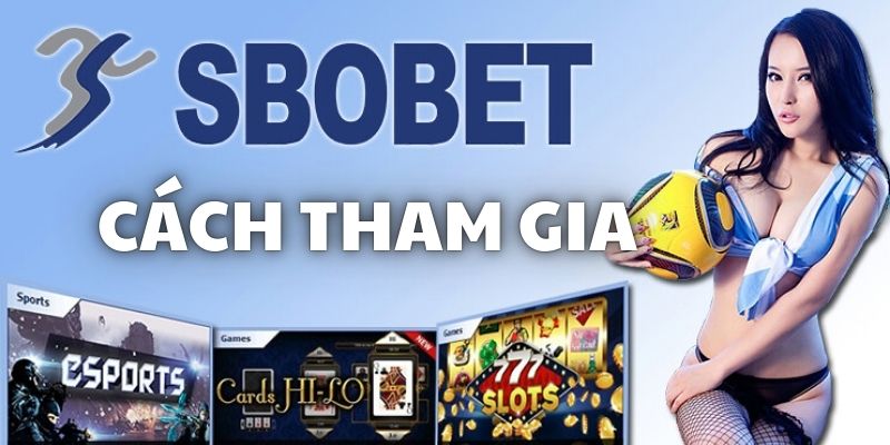Các bước để tham gia cá cược tại SBOBET OK9